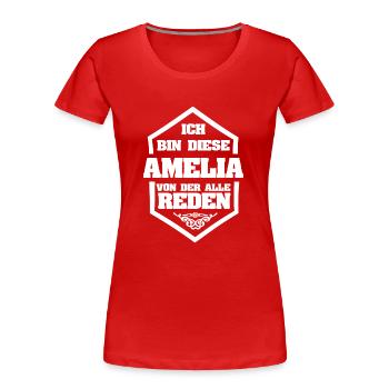 Rufname Amelia - Frauen Premium Bio T-Shirt - Rot - Vorne - Mia (176cm)