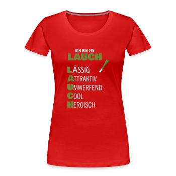 Lauch - Frauen Premium Bio T-Shirt - Rot - Vorne - Mia (176cm)