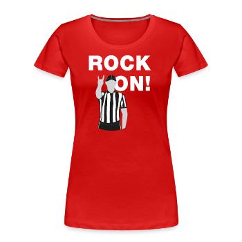 Rock On! - Frauen Premium Bio T-Shirt - Rot - Vorne - Mia (176cm)