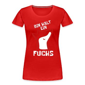 Bin halt ein Fuchs - schlau und clever - Frauen Premium Bio T-Shirt - Rot - Vorne - Mia (176cm)