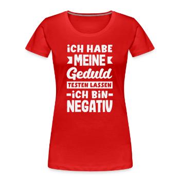La patience à l’épreuve – je suis négatif - T-shirt bio Premium Femme - rouge - Devant - Mia (176cm)