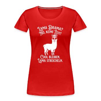 Lama Drama: Keine Zeit, Cool Bleiben - Frauen Premium Bio T-Shirt - Rot - Vorne - Mia (176cm)