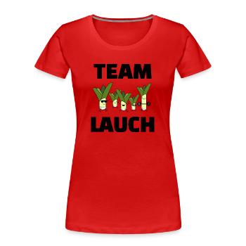 Team Lauch die ultimative Lauch Army - Frauen Premium Bio T-Shirt - Rot - Vorne - Mia (176cm)