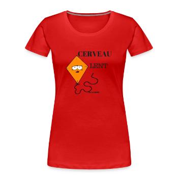CERVEAU LENT - T-shirt bio Premium Femme - rouge - Devant - Mia (176cm)