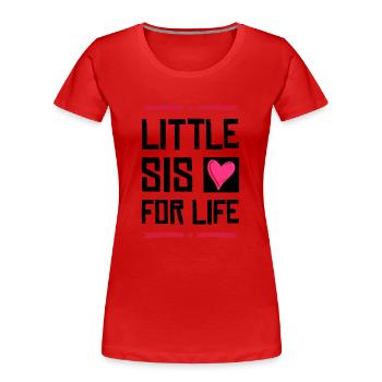 little sis for life heart - Frauen Premium Bio T-Shirt - Rot - Vorne - Mia (176cm)