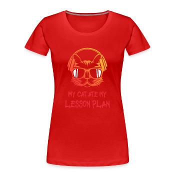 My Cat Ate My Lesson Plan. Teacher's Excuse - Women's Premium Organic T-Shirt - red - Front - Mia (176cm)