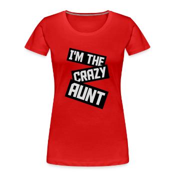 à The Crazy Aunt - T-shirt bio Premium Femme - rouge - Devant - Mia (176cm)