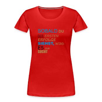 Motivation - Frauen Premium Bio T-Shirt - Rot - Vorne - Mia (176cm)