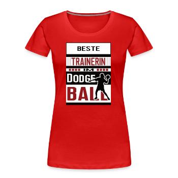 Dodgeball Trainerin Beste Dodgeballtrainerin Team - Frauen Premium Bio T-Shirt - Rot - Vorne - Mia (176cm)