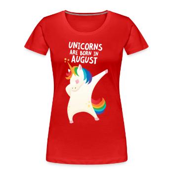 Unicorns Are Born In August | Birthday Unicorn - T-shirt bio Premium Femme - rouge - Devant - Mia (176cm)