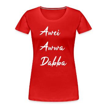 Saarländisch Dialekt Shirt Saar Saarland Geschenk - Frauen Premium Bio T-Shirt - Rot - Vorne - Mia (176cm)