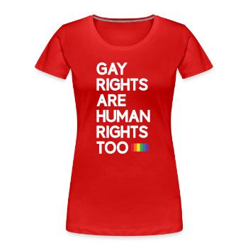 LGBT Pride Month - Gay Rights Are Human Rights Too - Women's Premium Organic T-Shirt - red - Front - Mia (176cm)