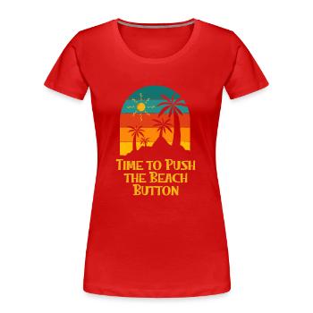 Time to Push the Beach Button Summer Trip - Frauen Premium Bio T-Shirt - Rot - Vorne - Mia (176cm)