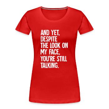 Sarkastisch angesagter Humor für Erwachsene - Frauen Premium Bio T-Shirt - Rot - Vorne - Mia (176cm)