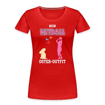 Netball Oster Outfit Ostergeschenk Netballerin - Frauen Premium Bio T-Shirt - Rot - Vorne - Mia (176cm)