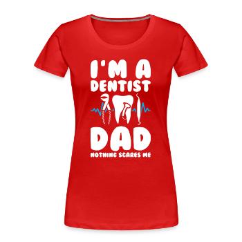 Dentist Dad - Frauen Premium Bio T-Shirt - Rot - Vorne - Mia (176cm)