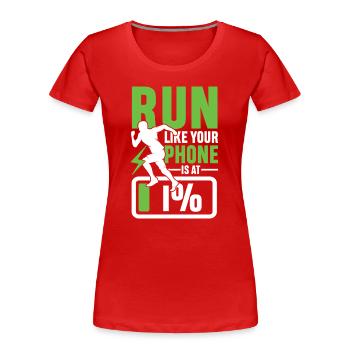 Run like your phone is 1 - Frauen Premium Bio T-Shirt - Rot - Vorne - Mia (176cm)