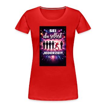 Sois toi-même en permanence - T-shirt bio Premium Femme - rouge - Devant - Mia (176cm)