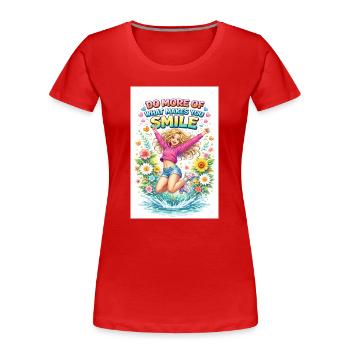 Mach mehr von dem, was dich zum Lächeln bringt - Frauen Premium Bio T-Shirt - Rot - Vorne - Mia (176cm)