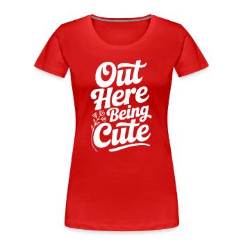 Hier draußen süß sein - Frauen Premium Bio T-Shirt - Rot - Vorne - Mia (176cm)