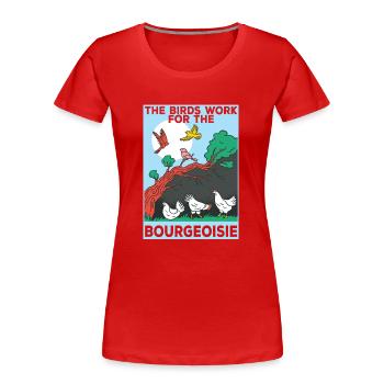 Die Vögel arbeiten für die Bourgeoisie - Frauen Premium Bio T-Shirt - Rot - Vorne - Mia (176cm)