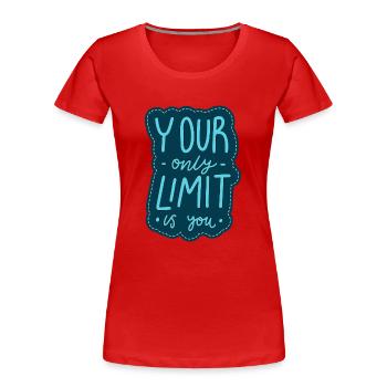 Nur du schränkst ein - Frauen Premium Bio T-Shirt - Rot - Vorne - Mia (176cm)