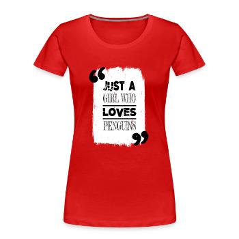 drôle adorable pingouins danseur idée de présent - T-shirt bio Premium Femme - rouge - Devant - Mia (176cm)