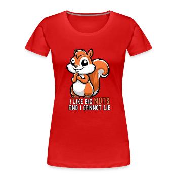 I Like Big Nuts and I Cannot Lie - Women's Premium Organic T-Shirt - red - Front - Mia (176cm)