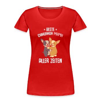Beste Chihuahua Mama - Frauen Premium Bio T-Shirt - Rot - Vorne - Mia (176cm)