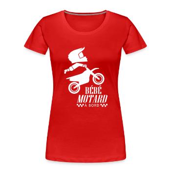 bébé motard à bord moto motocross - T-shirt bio Premium Femme - rouge - Devant - Mia (176cm)