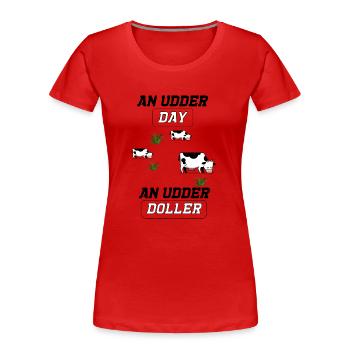 ein Eutertag - Frauen Premium Bio T-Shirt - Rot - Vorne - Mia (176cm)