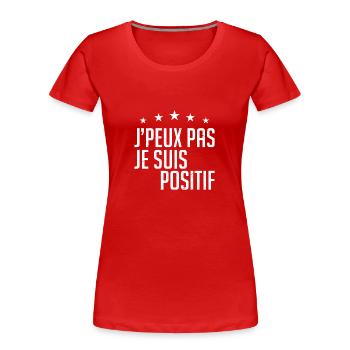 Je peux pas je suis positif - T-shirt bio Premium Femme - rouge - Devant - Mia (176cm)