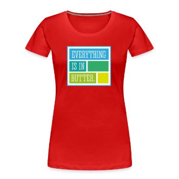Butter - Frauen Premium Bio T-Shirt - Rot - Vorne - Mia (176cm)