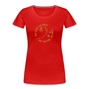 Listen to the music and feel the bass - Women's Premium Organic T-Shirt - red - Front - Mia (176cm)