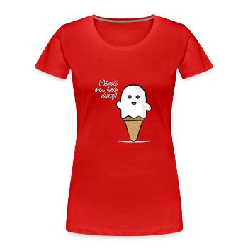Have an ice day! - Frauen Premium Bio T-Shirt - Rot - Vorne - Mia (176cm)
