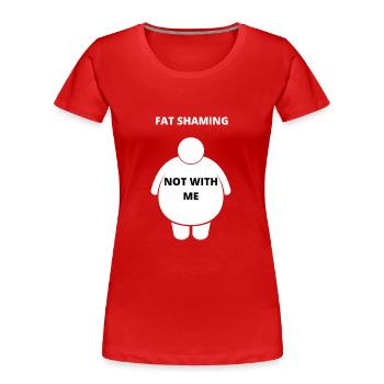 Je n’ai pas honte FAT Drôle de dicton effronté - T-shirt bio Premium Femme - rouge - Devant - Mia (176cm)