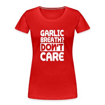 Drôle de dicton à l’ail - T-shirt bio Premium Femme - rouge - Devant - Mia (176cm)