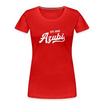 Azubi 2025 Lehrling Beginn Start Ausbildung Lehre - Frauen Premium Bio T-Shirt - Rot - Vorne - Mia (176cm)