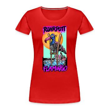 Ruhrpott Ruhrgebiet Taube Flamingo - Frauen Premium Bio T-Shirt - Rot - Vorne - Mia (176cm)