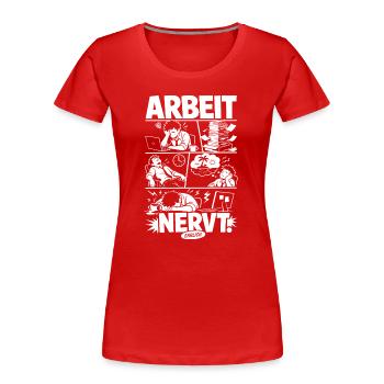Arbeit Comic Stress und Urlaubsreif - Frauen Premium Bio T-Shirt - Rot - Vorne - Mia (176cm)