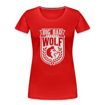 big bad wolf Zitat - Frauen Premium Bio T-Shirt - Rot - Vorne - Mia (176cm)