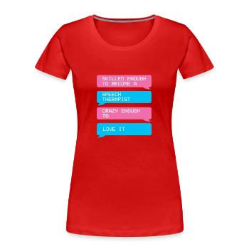 Logopäde Sprachtherapie Sprachtherapeut - Frauen Premium Bio T-Shirt - Rot - Vorne - Mia (176cm)