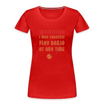 Banjo play banjo player music instrument - Women's Premium Organic T-Shirt - red - Front - Mia (176cm)