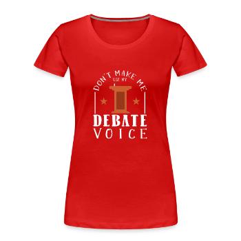 Debattieren Debatte Argumentieren - Frauen Premium Bio T-Shirt - Rot - Vorne - Mia (176cm)