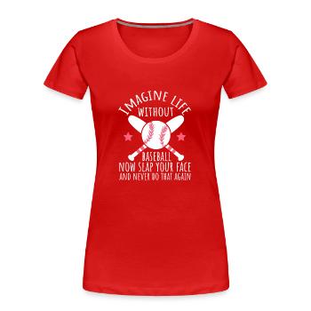 Baseballspieler Baseball - Frauen Premium Bio T-Shirt - Rot - Vorne - Mia (176cm)