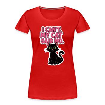 Chat qui dit : Mon chat dit non - T-shirt bio Premium Femme - rouge - Devant - Mia (176cm)