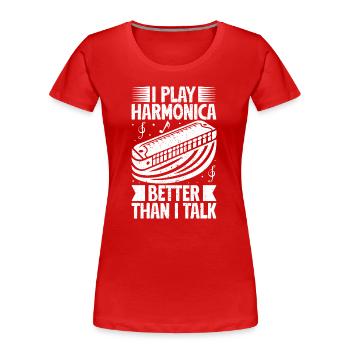 Harmonica Musican joue mieux que je ne parle - T-shirt bio Premium Femme - rouge - Devant - Mia (176cm)