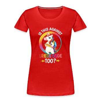 Is this against Dress Code too? - Frauen Premium Bio T-Shirt - Rot - Vorne - Mia (176cm)