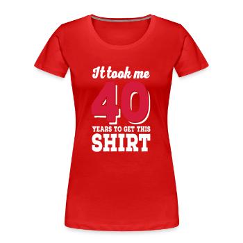 40e anniversaire - T-shirt bio Premium Femme - rouge - Devant - Mia (176cm)