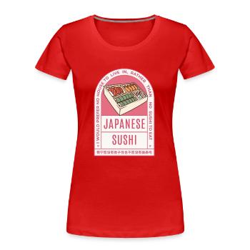 Retro Sushi Lover Quote - Women's Premium Organic T-Shirt - red - Front - Mia (176cm)